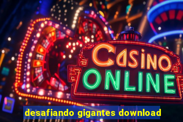 desafiando gigantes download